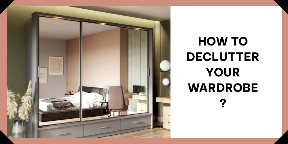 How to Declutter Your Wardrobe?