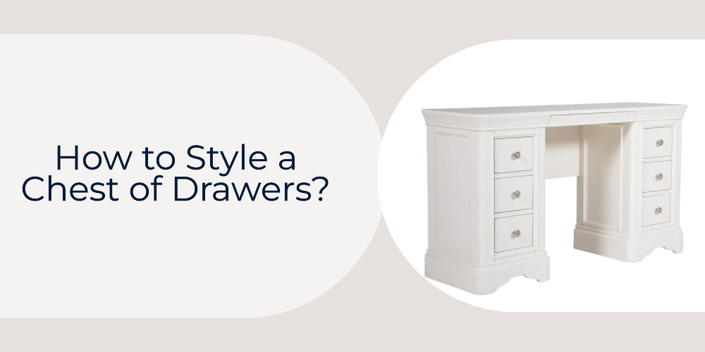 How to Style a Chest of Drawers?