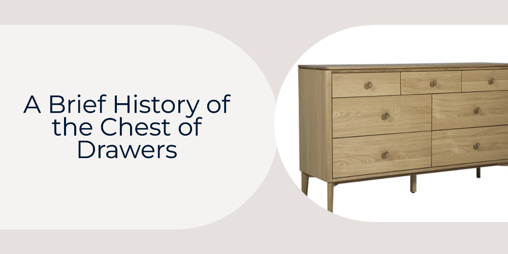A Brief History of the Chest Of Drawers