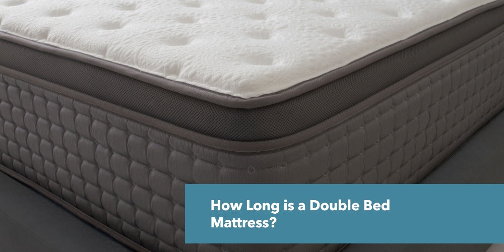 How Long is a Double Bed Mattress?