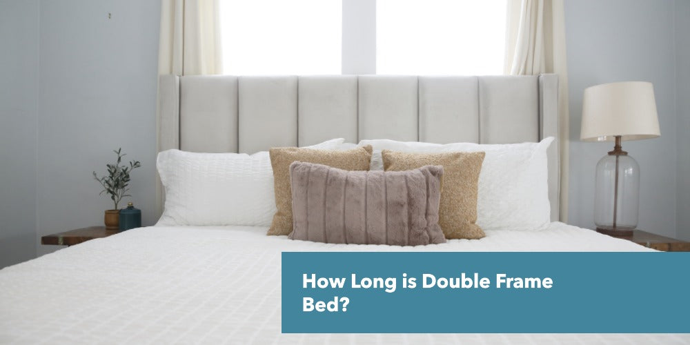 How Long is Double Frame Bed?