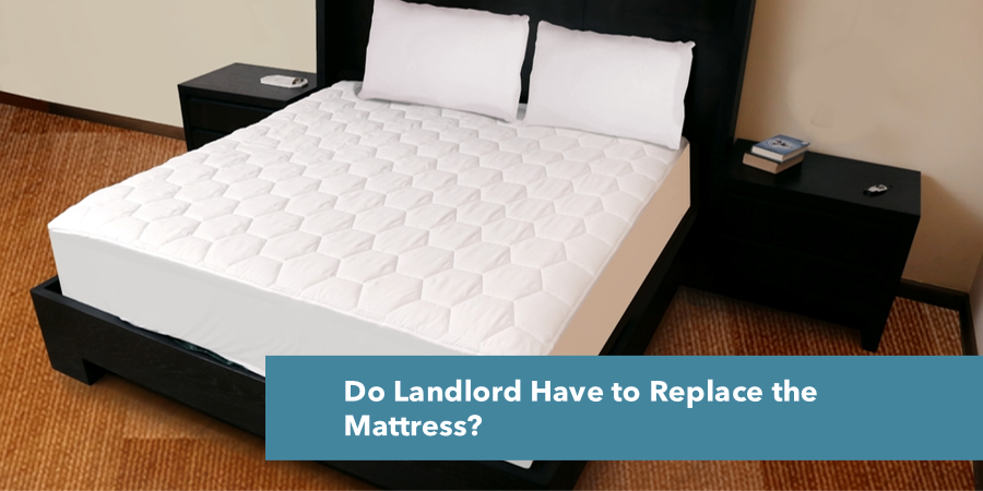 Are landlords Required to Replace Mattresses?