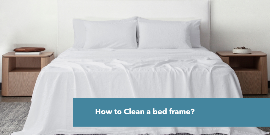 How to Clean a bed frame?