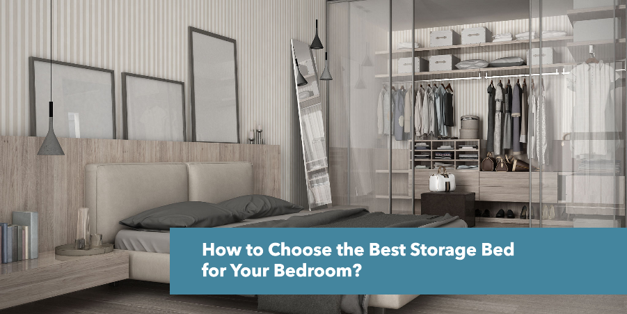 How to Choose the Best Storage Bed for Your Bedroom?