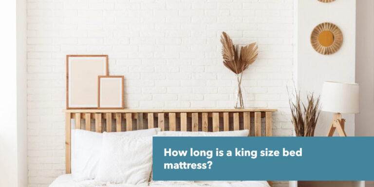 How Long is a King Size Bed Mattress?